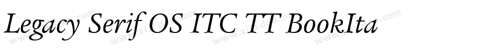 Legacy Serif OS ITC TT BookIta字体转换